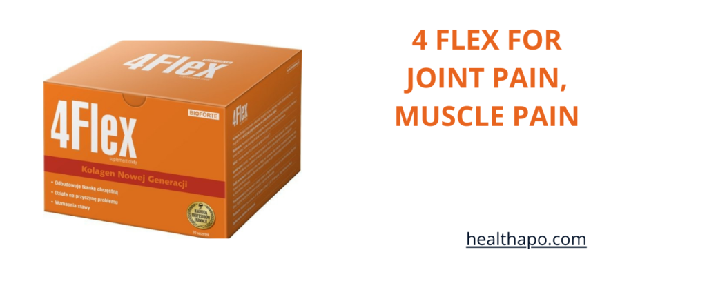 4 FLEX FOR JOINT PAIN, MUSCLE PAIN